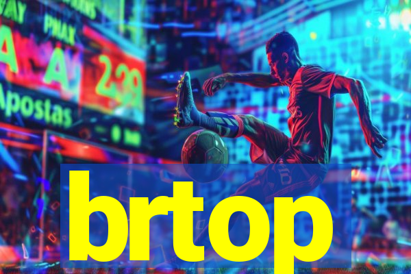 brtop