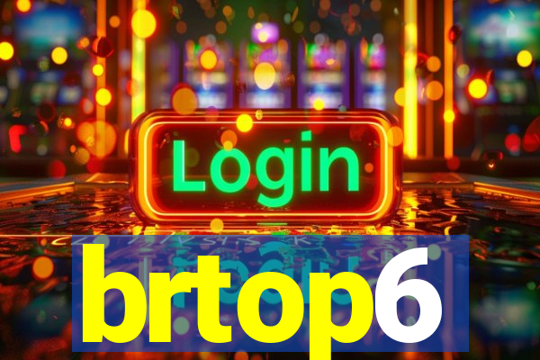 brtop6