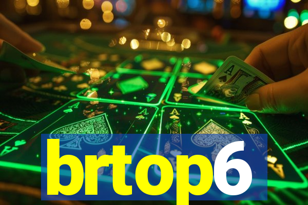 brtop6