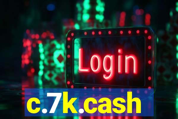 c.7k.cash