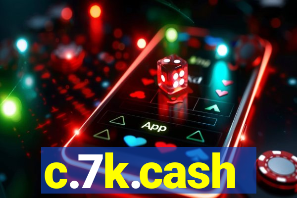 c.7k.cash