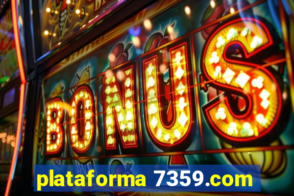 plataforma 7359.com