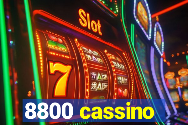 8800 cassino