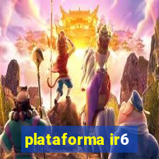 plataforma ir6