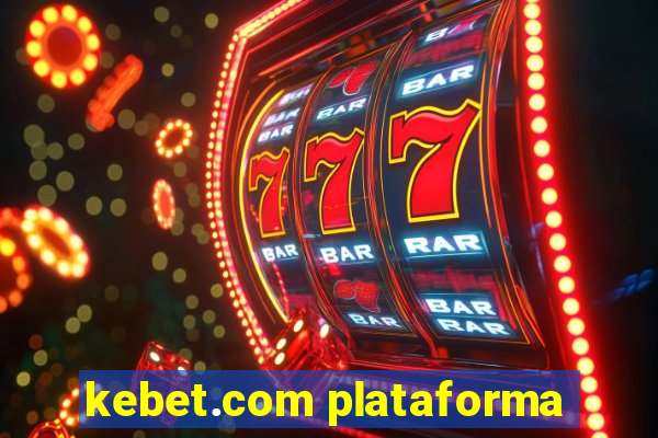 kebet.com plataforma