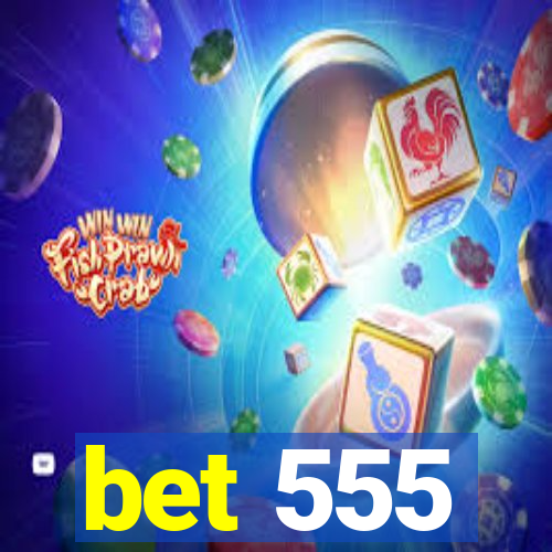 bet 555