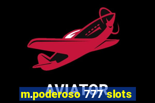 m.poderoso 777 slots