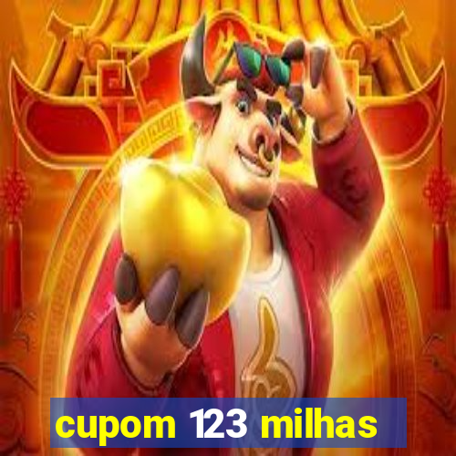 cupom 123 milhas