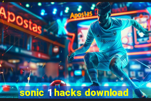 sonic 1 hacks download