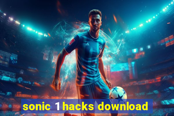 sonic 1 hacks download