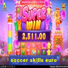 soccer skills euro