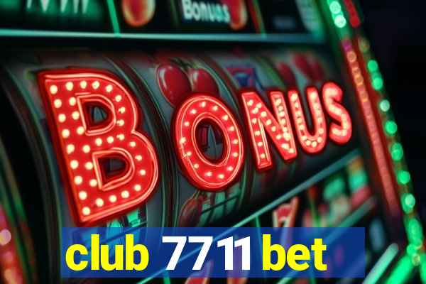 club 7711 bet