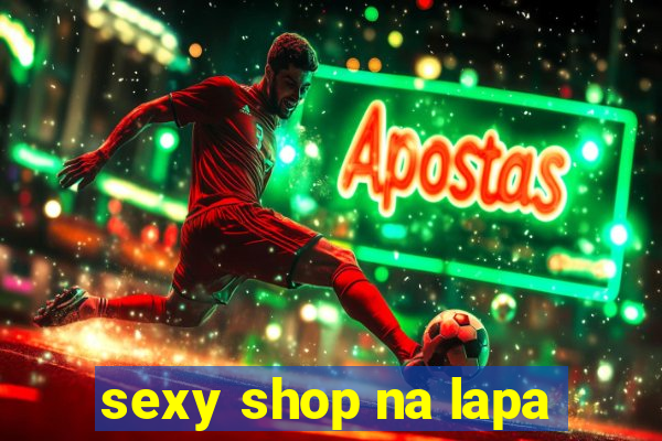 sexy shop na lapa