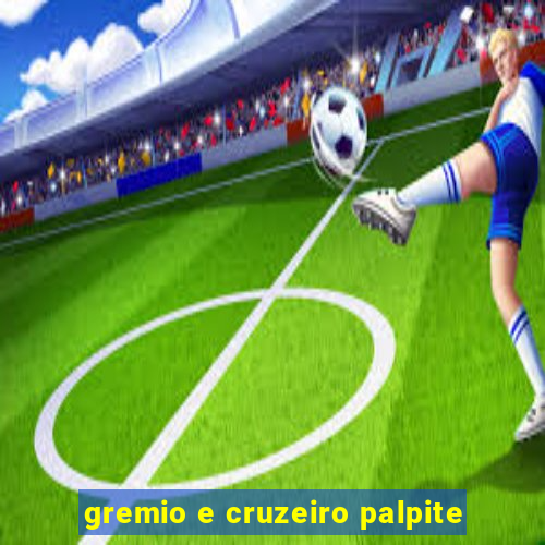 gremio e cruzeiro palpite