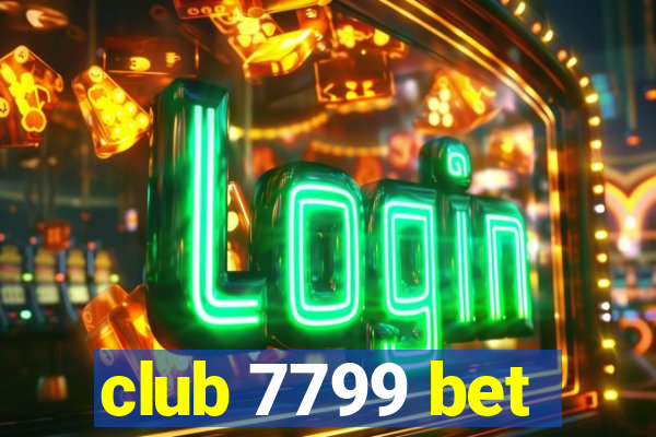 club 7799 bet