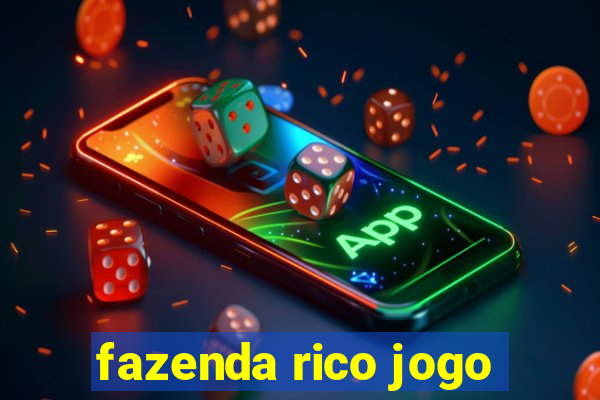 fazenda rico jogo