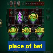 place of bet