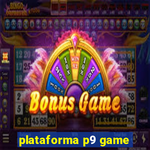 plataforma p9 game