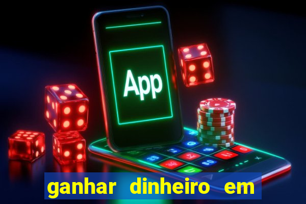 ganhar dinheiro em dolar jogando