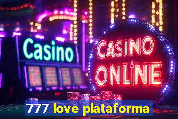 777 love plataforma