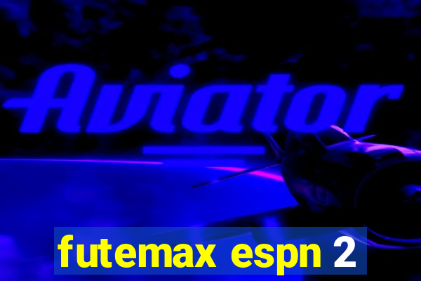 futemax espn 2