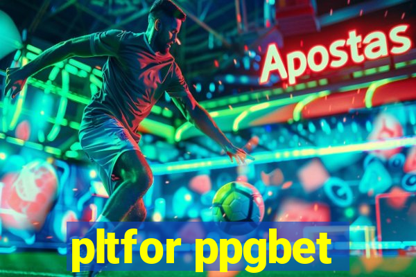 pltfor ppgbet