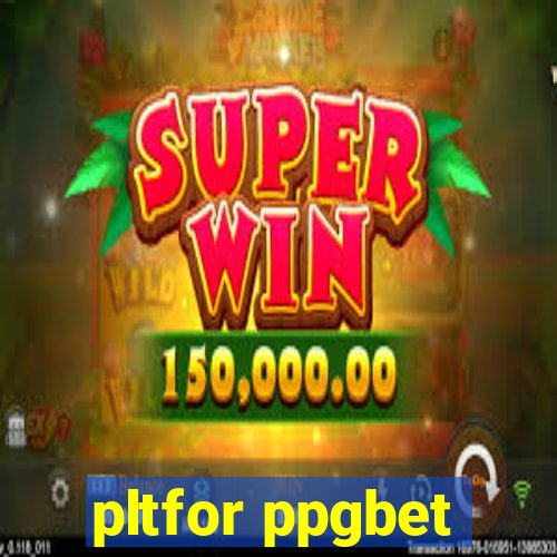 pltfor ppgbet