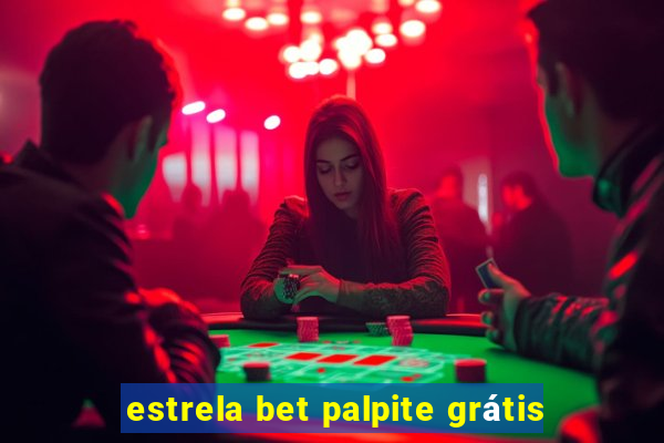 estrela bet palpite grátis