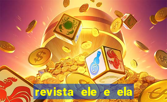 revista ele e ela cartas do forum