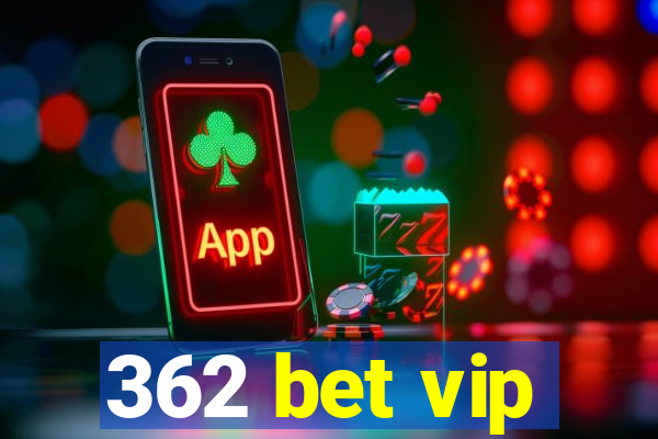 362 bet vip