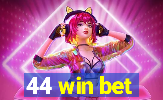 44 win bet