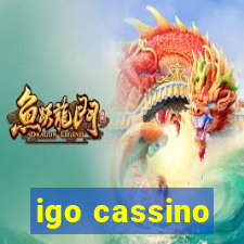 igo cassino