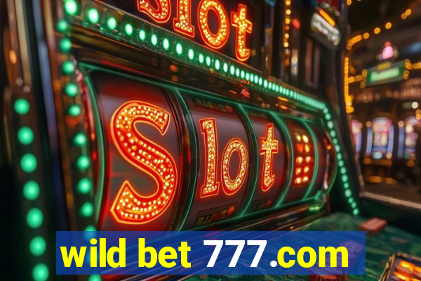 wild bet 777.com