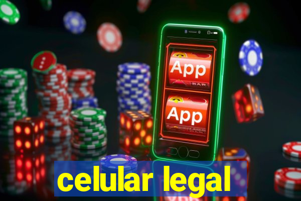 celular legal