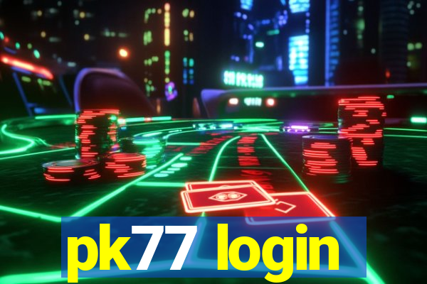 pk77 login