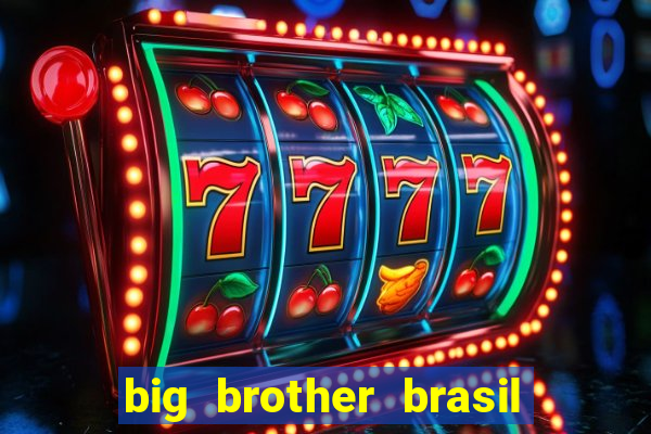 big brother brasil 777 plataforma