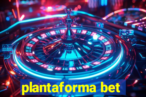 plantaforma bet