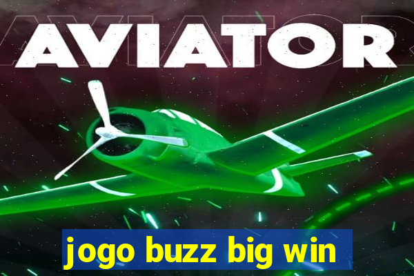 jogo buzz big win