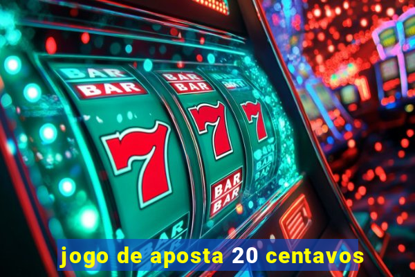 jogo de aposta 20 centavos