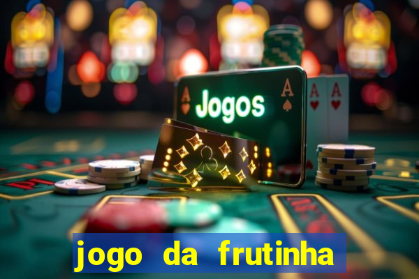 jogo da frutinha paga mesmo