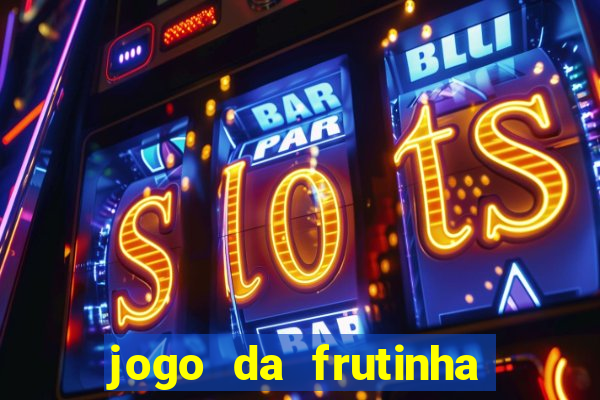 jogo da frutinha paga mesmo