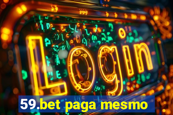 59.bet paga mesmo