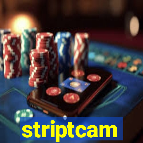 striptcam