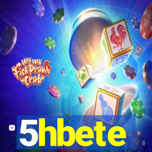 5hbete