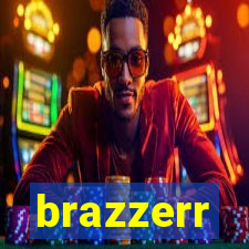 brazzerr