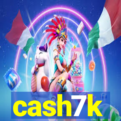 cash7k