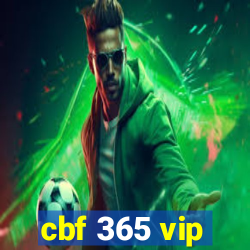 cbf 365 vip