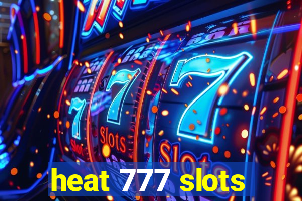 heat 777 slots