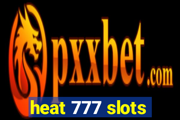 heat 777 slots