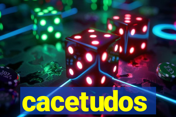 cacetudos